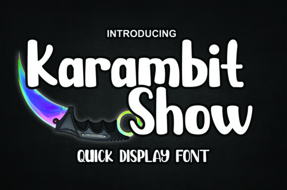 Karambit Show: A Friendly Display Font for Digital Branding