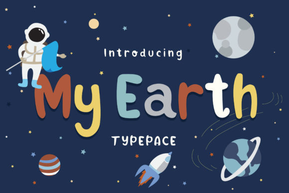 My Earth: A Font That Makes Your Campaign Message Unmistakable
